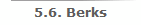 5.6. Berks