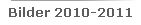 Bilder 2010-2011