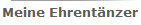 Meine Ehrent�nzer