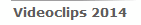 Videoclips 2014
